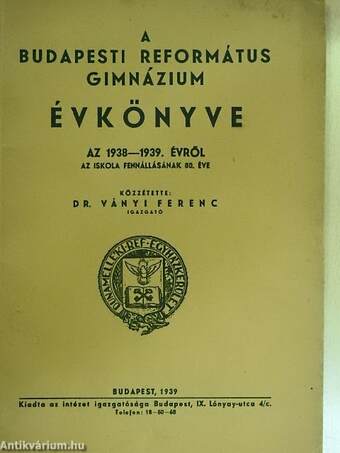A Budapesti Református Gimnázium évkönyve az 1938-1939. évről