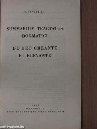 Summarium Tractatus Dogmatici de Deo Creante et Elevante