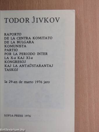 Raporto de la centra komitato de la Bulgara Komunista Partio por la periodo inter la X-a kaj XI-a kongresoj kaj la antaustarantaj taskoj