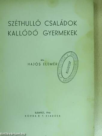 Széthulló családok, kallódó gyermekek