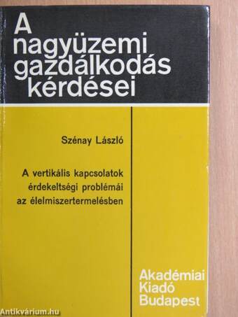 A vertikális kapcsolatok érdekeltségi problémái az élelmiszertermelésben