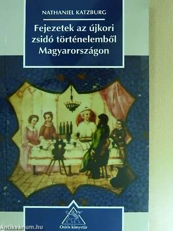 Fejezetek az újkori zsidó történelemből Magyarországon