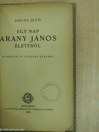 Egy nap Arany János életéből (Cseres Tibor könyvtárából)