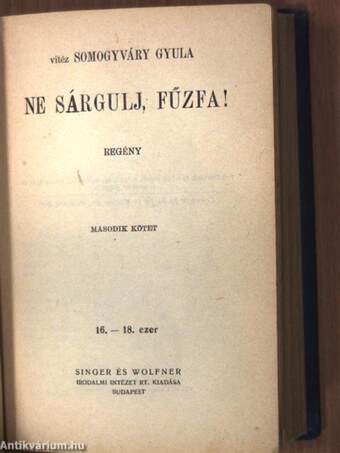 Ne sárgulj, fűzfa! I-II.