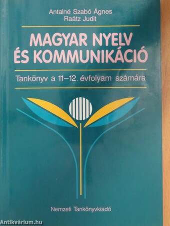 Magyar nyelv és kommunikáció - Tankönyv a 11-12. évfolyam számára