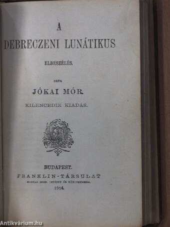 Petki Farkas leányai/Háromszéki leányok/A két szász/A debreczeni lunátikus