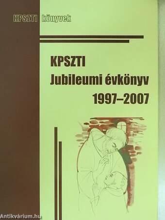 KPSZTI Jubileumi évkönyv 1997-2007