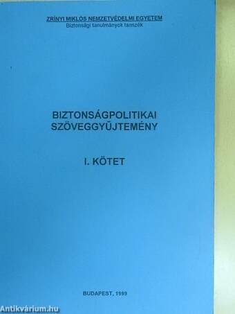 Biztonságpolitikai szöveggyűjtemény I-II.