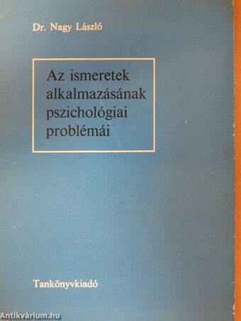 Az ismeretek alkalmazásának pszichológiai problémái