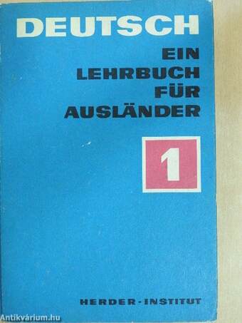 Deutsch - Ein Lehrbuch für Ausländer 1.