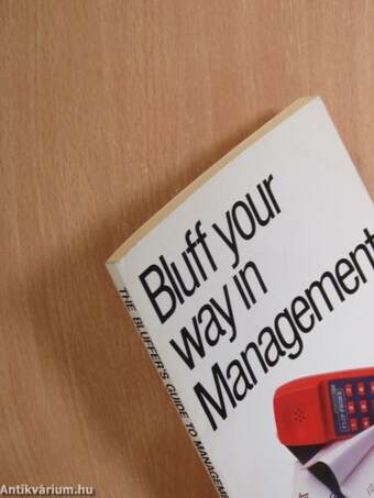 Bluff Your Way In Management