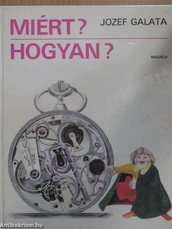 Miért? Hogyan?