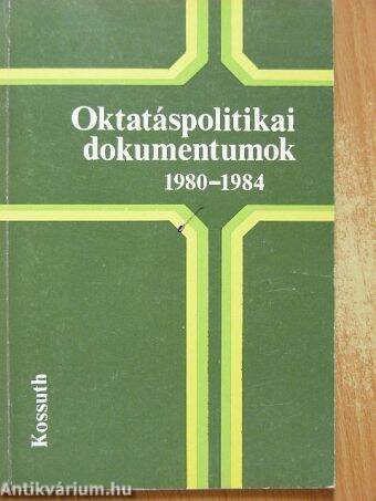 Oktatáspolitikai dokumentumok 1980-1984.