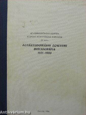Agrártudományi egyetemi bibliográfia 1971-1980