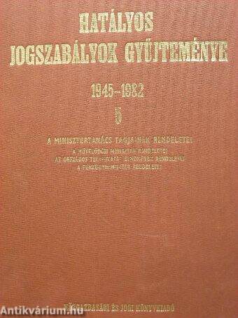 Hatályos jogszabályok gyűjteménye 1945-1982. 5. (töredék)