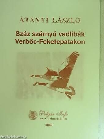 Száz szárnyú vadlibák Verbőc-Feketepatakon
