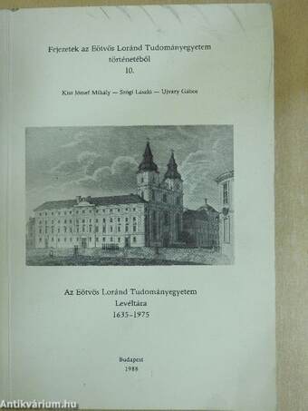 Az Eötvös Loránd Tudományegyetem Levéltára 1635-1975