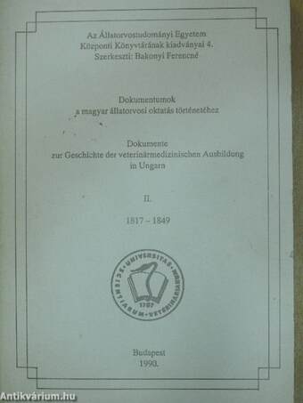 Dokumentumok a magyar állatorvosi oktatás történetéhez II.