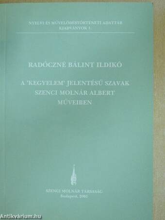 A 'kegyelem' jelentésű szavak Szenci Molnár Albert műveiben