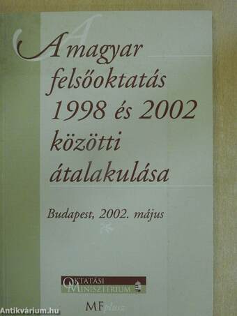 A magyar felsőoktatás 1998 és 2002 közötti átalakulása