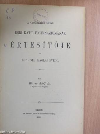 A Ciszterci Rend Egri Kath. Főgimnáziumának Értesítője az 1917-1918. iskolai évről