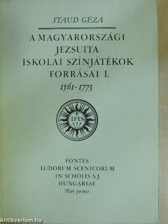 A magyarországi jezsuita iskolai színjátékok forrásai I. (töredék)