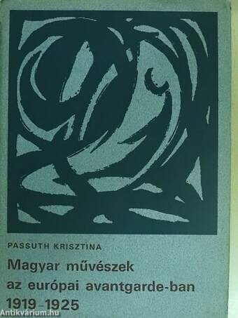 Magyar művészek az európai avantgarde-ban 1919-1925