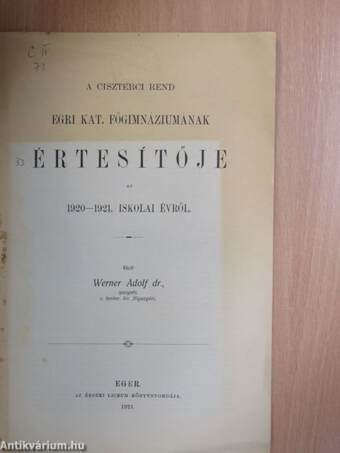 A Ciszterci Rend Egri Kat. Főgimnáziumának Értesítője az 1920-1921. iskolai évről