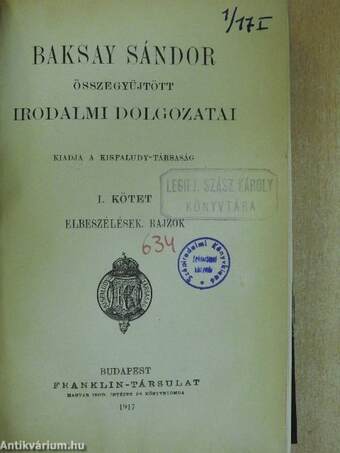 Baksay Sándor összegyüjtött irodalmi dolgozatai I-III. (Legifjabb Szász Károly könyvtárából)