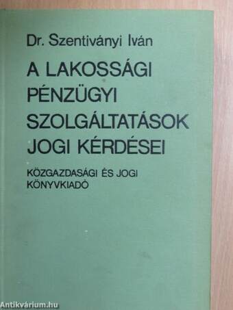 A lakossági pénzügyi szolgáltatások jogi kérdései