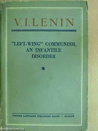 "Left-Wing" Communism, an Infantile Disorder