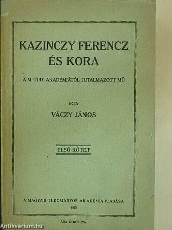 Kazinczy Ferencz és kora I. (töredék)