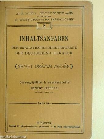 Inhaltsangaben der Dramatischen Meisterwerke der Deutschen Literatur (gótbetűs)