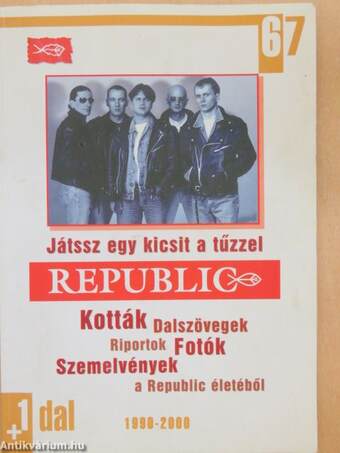 Republic - Játssz egy kicsit a tűzzel