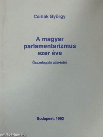 A magyar parlamentarizmus ezer éve
