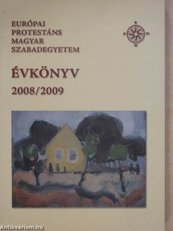 Európai Protestáns Magyar Szabadegyetem évkönyv 2008/2009