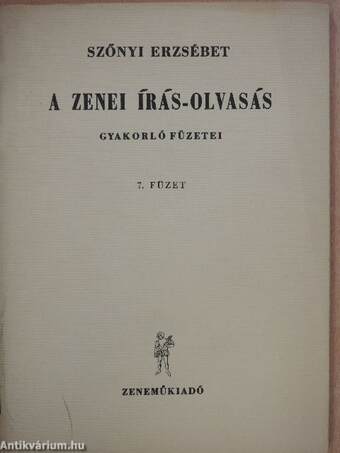 A zenei írás-olvasás gyakorló füzetei 7. (Tegzes György könyvtárából)