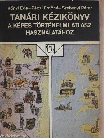 Tanári kézikönyv a Képes történelmi atlasz használatához