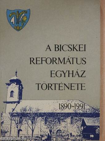 A bicskei református egyház története 1890-1991.