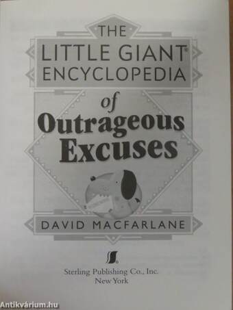 The Little Giant Encyclopedia of Outrageous Excuses