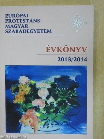 Európai Protestáns Magyar Szabadegyetem évkönyv 2013/2014