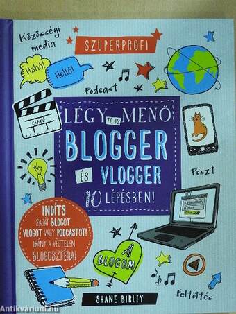 Légy te is menő blogger és vlogger 10 lépésben!