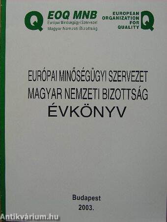 Európai Minőségügyi Szervezet Magyar Nemzeti Bizottság Évkönyv 2003