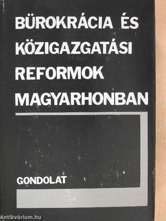 Bürokrácia és közigazgatási reformok Magyarhonban