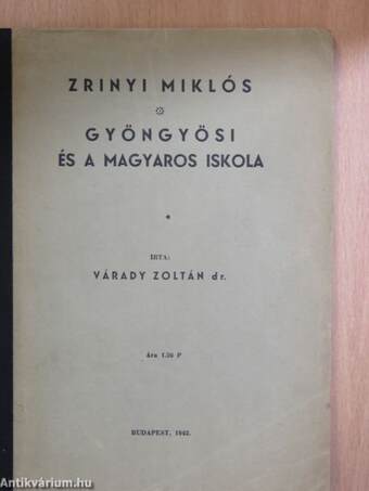 Zrinyi Miklós/Gyöngyösi és a magyaros iskola
