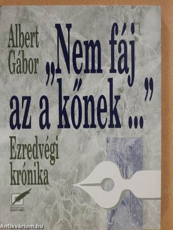 "Nem fáj az a kőnek..." (dedikált példány)