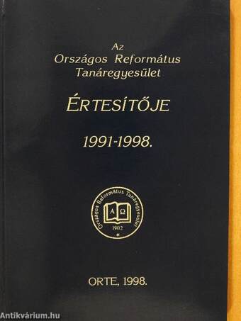 Az Országos Református Tanáregyesület Értesítője 1991-1998