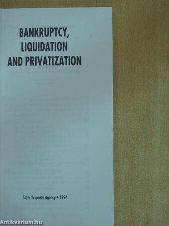 Bankruptcy, Liquidation and Privatization