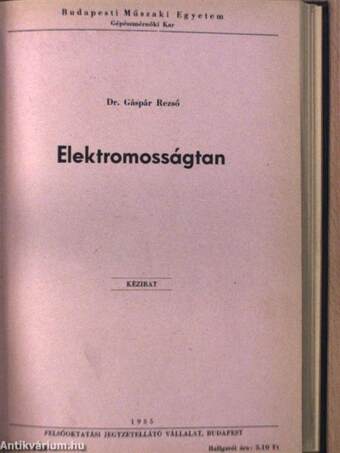 Termodinamika/Optika/Az anyag szerkezete/Relativitás elmélet/Elektromosságtan/Módszertani útmutató fizikából/Útmutató Dr. Gáspár "Elektromosságtan" c. jegyzethez