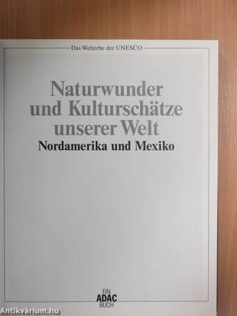 Naturwunder und Kulturschätze unserer Welt